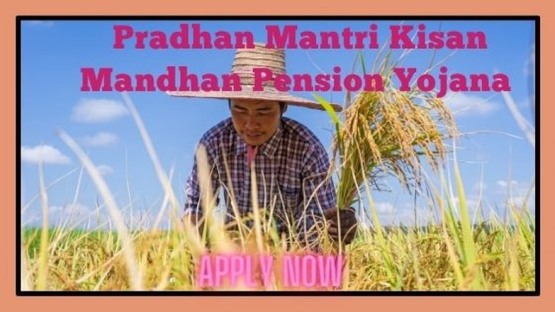Pradhan Mantri Kisan Mandhan Pension Yojana 2022