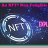 What Is An NFT Non-Fungible Tokens Explained