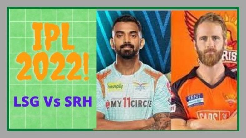 LSG Vs SRH IPL 2022