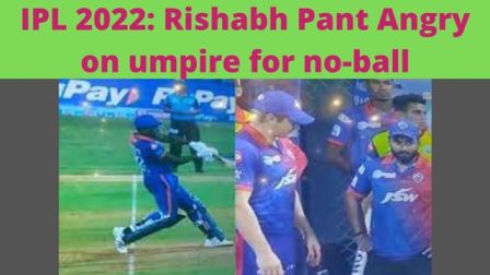 Rishabh-Pant-IPL-2022-Rishabh-Pant-fired-on-umpire-for-noball