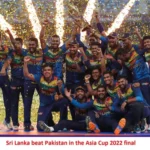 Sri Lanka beat Pakistan in the Asia Cup 2022 final