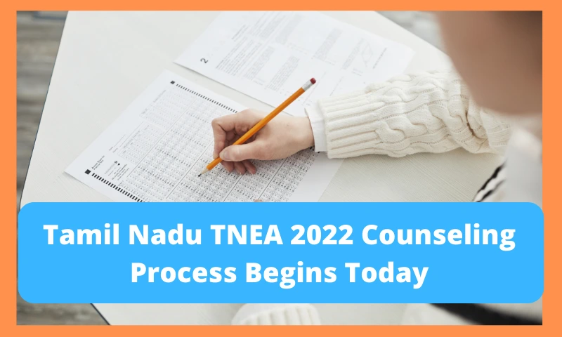 Tamil Nadu TNEA 2022 Counseling Process Begins Today