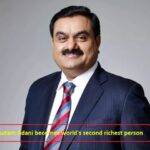 gautam-adani-now-the-second-richest-billionaire