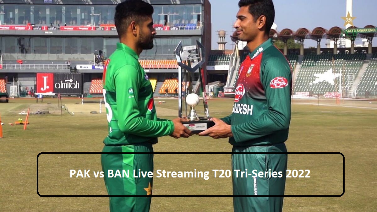 PAK vs BAN Live Streaming T20 Tri-Series