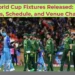2023 World Cup Fixtures Released: Exciting Matches, Schedule, and Venue Challenges
