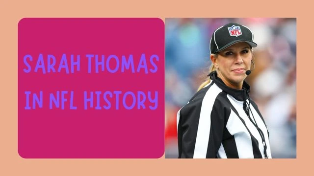 Sarah Thomas in NFL History
