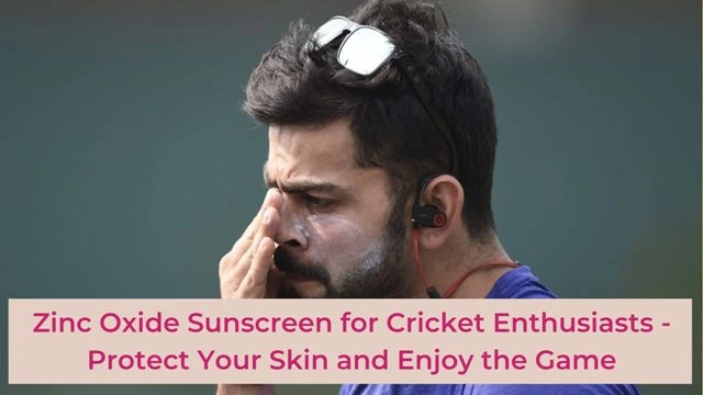 The Ultimate Guide to Zinc Oxide Sunscreen for Cricket Enthusiasts - Protect Your Skin and Enjoy the Game