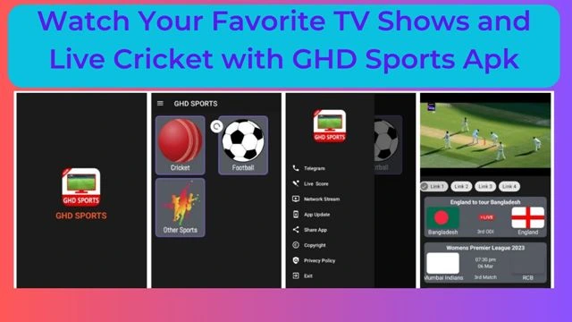 Watch Your Favorite TV Shows and Live Cricket with GHD Sports Apk
