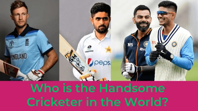 Who is the Handsome Cricketer in the World?