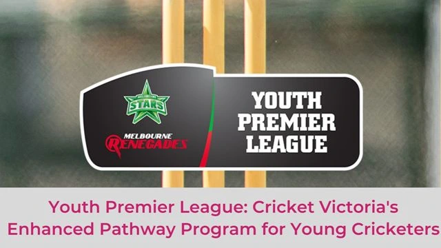 Youth Premier League: Cricket Victoria's Enhanced Pathway Program for Young Cricketers