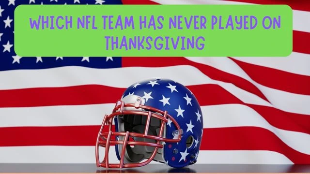 which nfl team has never played on thanksgiving